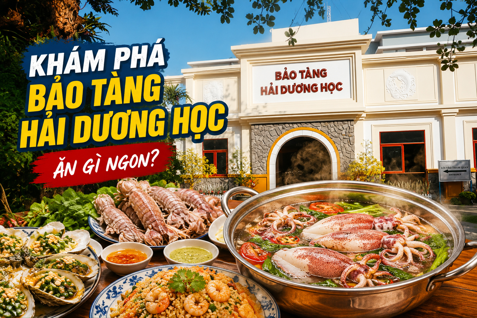 Ăn Gì Gần Bảo Tàng Hải Dương Học Nha Trang? Gợi Ý Quán Ăn Gần Cầu Đá